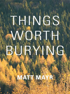 cover image of Things Worth Burying